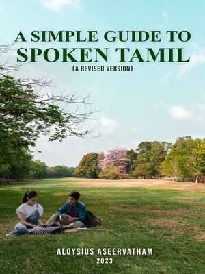 cover image of A Simple Guide to Spoken Tamil (A Revised Version)